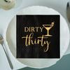 Dirty Thirty Cocktail Napkins Black and Gold Napkins for 30th Birthday Party Paper Napkins Funny 30 Years Old Birthday Celebration Decorations for Women Men 3-Ply view 3
