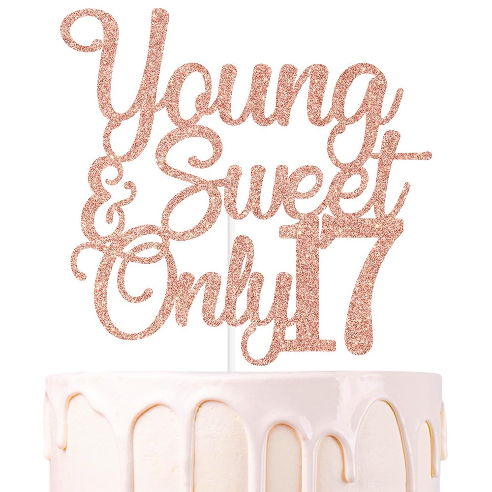 Rose Gold Glitter Young & Sweet Only 17 Cake Topper, Dancing Queen 17/Happy 17th Birthday/Holy Shit You're 17, Funny 17th Birthday Party Decorations