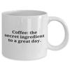 Coffee: the secret ingredient to a great day. view 2