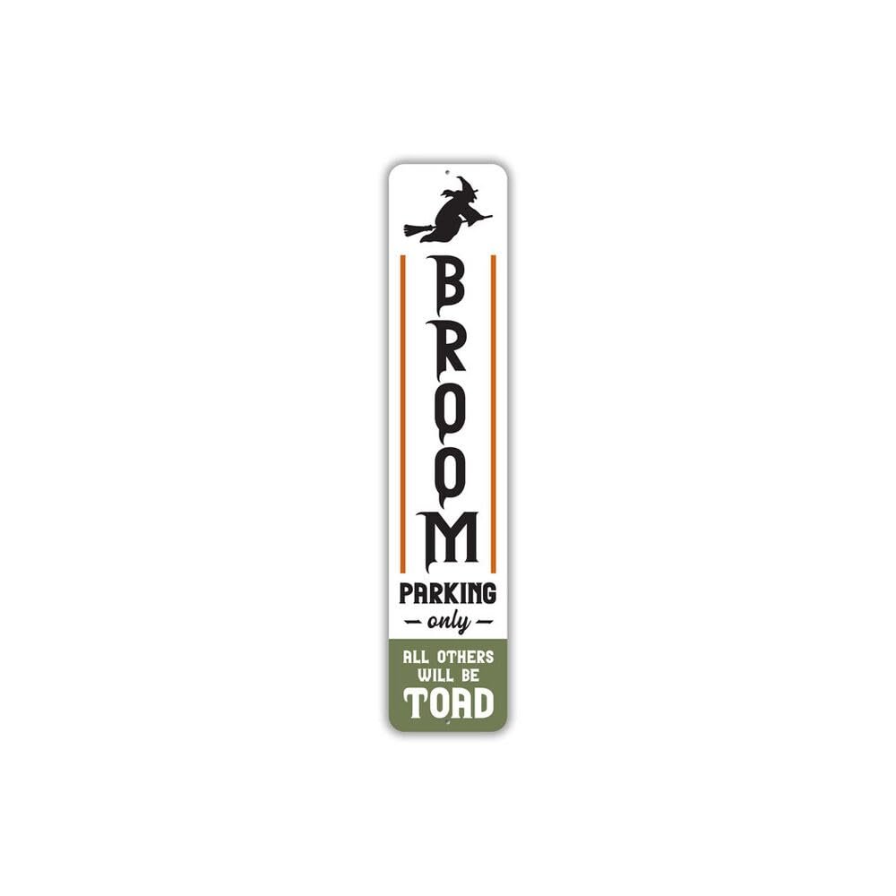 Broom Parking Only Halloween Metal Sign SIZE: 4 x 16 Inches