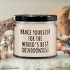 Orthodontist Candle Funny Orthodontist Gift Orthodontics Dentist Gift Brace Yourself view 2