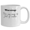 Warning, This cup may be full of vodka view 2