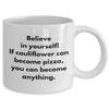 Believe In Yourself, Funny Keto Lover Gift, Vegan Gift, Gift For Vegetarian, I Love Pizza, Gourmet Flatbread, Riced Cauliflower Joke Mug, No Carb Caul view 2