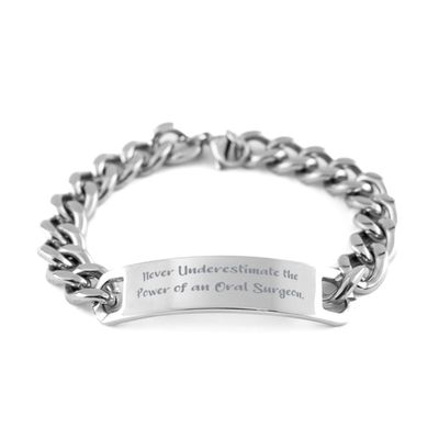 Joke Oral surgeon Gifts, Never Underestimate the, Best Cuban Chain Bracelet For Coworkers, Engraved Bracelet From Friends, Dental health, Toothbrush, Floss, Mouthwash