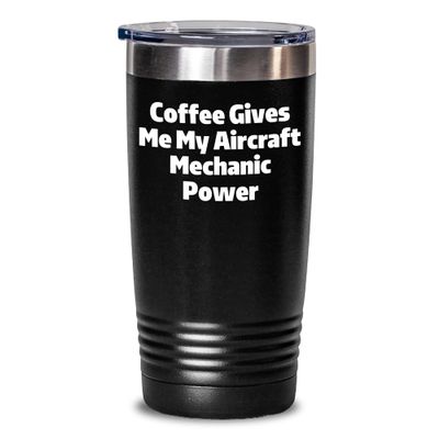 Aircraft Mechanic's Coffee Power Fuel Graduation Gift for Friends and Coworkers