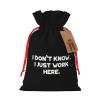 HYYTNHJSD I Don't Know I Just Work Here Drawstring Burlap Gift Bags Multi-Size Festive Gift Bag view 1