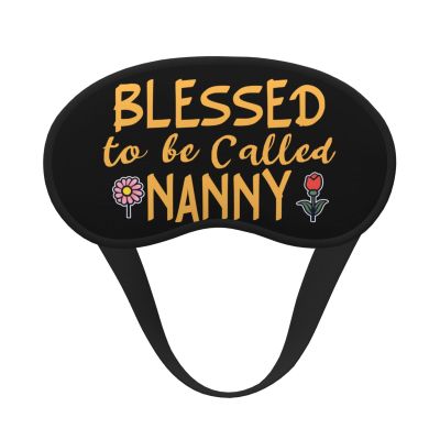Blessed to be Called Nanny Polyester Satin 3PCS Blackout Sleep Mask Adjustable Strap Men Women Comfortable Eyeshade Night Travel6