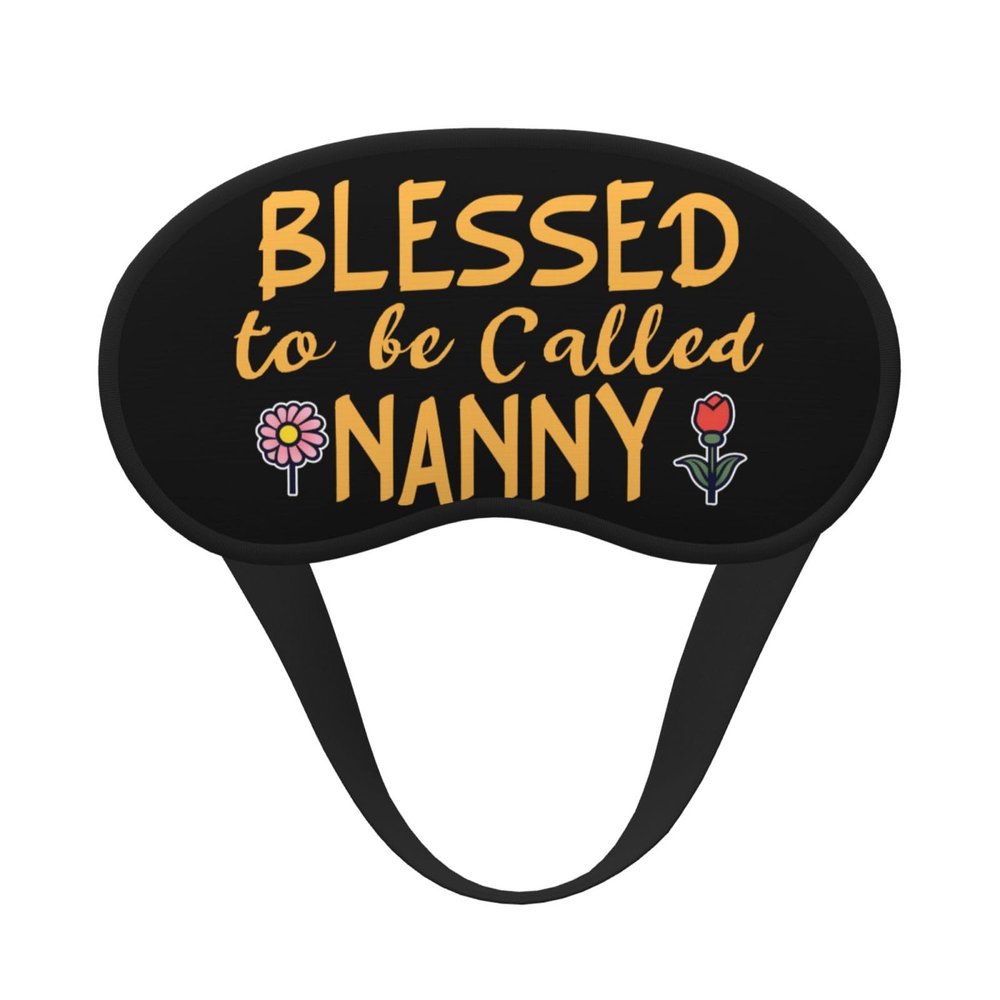 Blessed to be Called Nanny Polyester Satin 3PCS Blackout Sleep Mask Adjustable Strap Men Women Comfortable Eyeshade Night Travel6