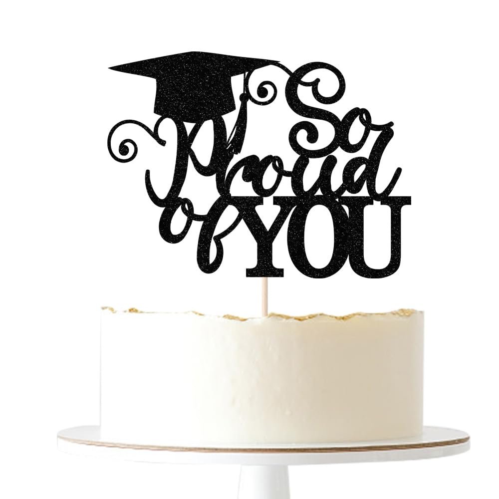 So Proud of You Cake Topper, for 2026 Graduation Theme High School Boys Girls Party Supplies/Class of 2026 Congrats Grad Cake Decorations -Black(1)