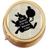 The Hurrier I Go The Behinder I Get Brass Round Pill Box view 1