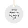 Dental Hygienist by Day Ninja by Night Circle Ornament, Funny White Circle Ornament for Dental Hygienist Gifts, Christmas Unique Gifts for Men Women Friends Coworkers Family view 1