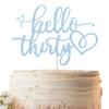 EONNCNT Hello Thirty Cake Topper - Light Blue Glitter 30th Birthday Cake Decorating Supplies for Women, Hello 30 Cake Decor for 30th Birthday/Anniversary Party Photo Booth Props view 1