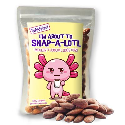 About to Snap-a-Lotl Salty Almonds for Axolotl Lovers Funny Office Gifts for Coworkers White Elephant Roasted Nuts for Womens Stockings