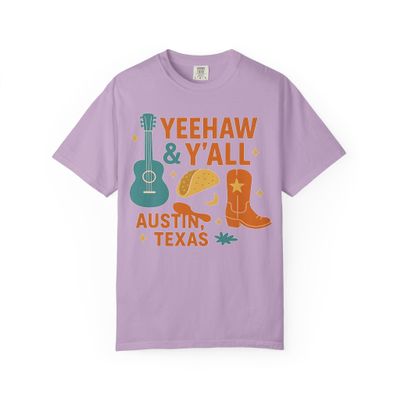 Austin's Vibrant Spirit: Yeehaw & Y'all Graphic Art Comfort Colors Girls Trip Orchid