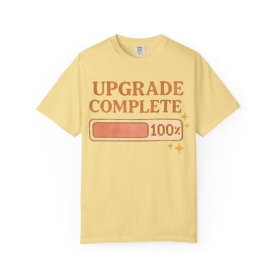 Upgrade Complete: Retro Progress Bar Graphic Comfort Colors Single Ladies Butter