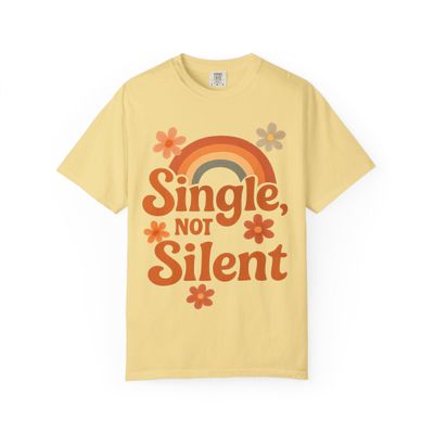 Single, Not Silent: Retro-Inspired Empowerment Art Comfort Colors Single Ladies Butter