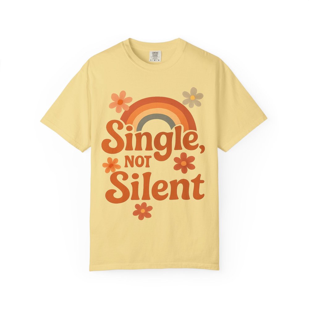 Single, Not Silent: Retro-Inspired Empowerment Art Comfort Colors Single Ladies Butter