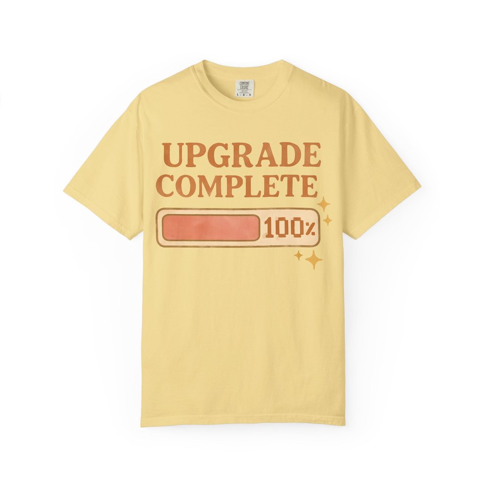 Upgrade Complete: Retro Progress Bar Graphic Comfort Colors Single Ladies Butter