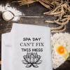 Lotus Women Spa Trip Tea Towel Spa Day Can't Fix This Mess Bathroom Towel Funny Housewarming Bachelorette Party Gift for BFF Sisters (Spa Day) view 4