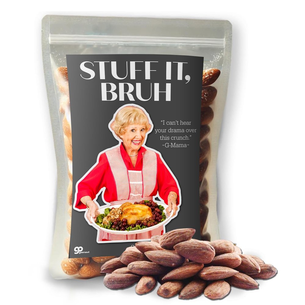 Stuff It, Bruh Almonds Hilarious Roasted Salted Snack Gift Funny Holiday Gag for Adults Families Nut Lovers Food Basket Ideas Resealable Bag