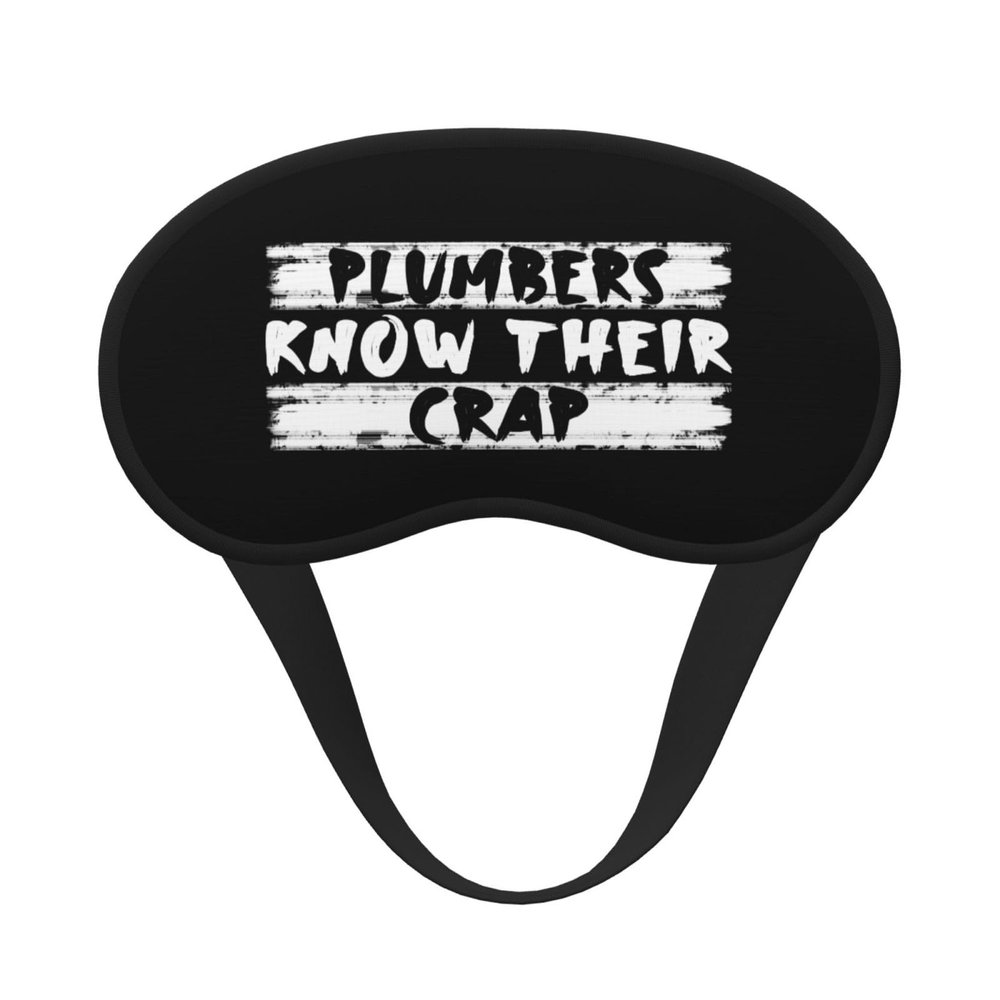 Plumbers Know Their Crap Polyester Satin 3PCS Blackout Sleep Mask Adjustable Strap Men Women Comfortable Eyeshade Night Travel9