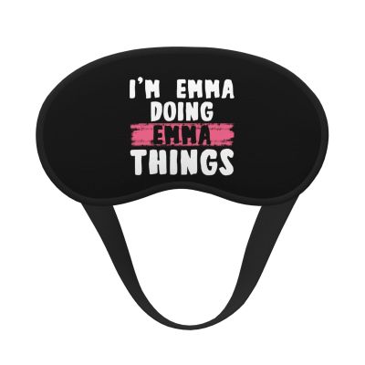 I'm Emma Doing Emma Things Polyester Satin 3PCS Blackout Sleep Mask Adjustable Strap Men Women Comfortable Eyeshade Night Travel7