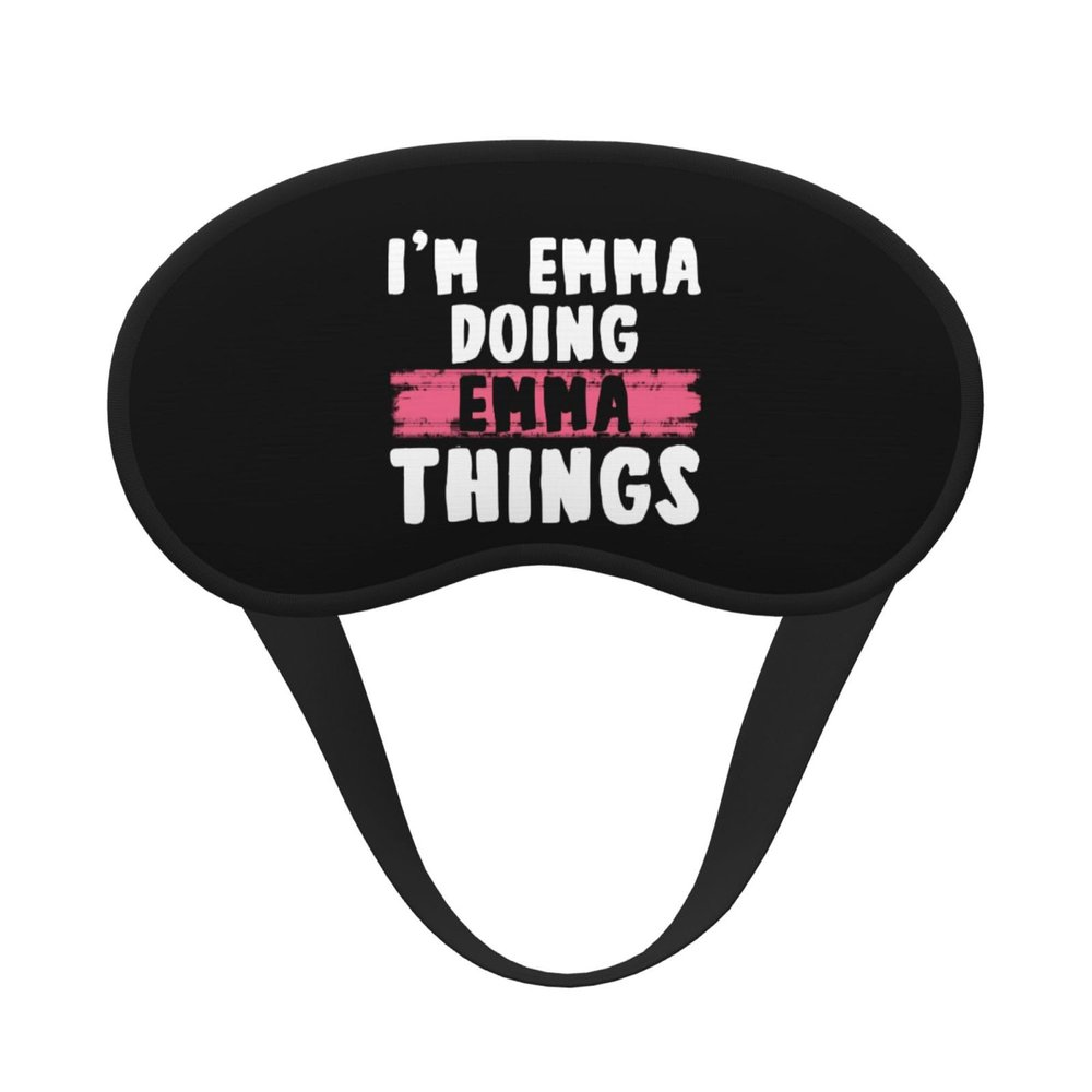 I'm Emma Doing Emma Things Polyester Satin 3PCS Blackout Sleep Mask Adjustable Strap Men Women Comfortable Eyeshade Night Travel7