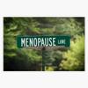 Magnet Menopause Lane Magnetic Vinyl Decal Reusable 5" view 1