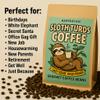 Kepperton Sloth Turds Coffee Lazy Start Wild Finish Gourmet Medium Roast Beans Funny Sloth Gift for Coffee Drinkers and Animal Lovers, Made in the USA, Resealable Bag view 4