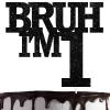 Bruh I'm 1 Cake Topper Happy One Years Old Birthday Cake Decor,Cheer to 1st Black Bruh Its My Birthday Theme For Boys Kids Party Decorations Supplies view 1