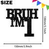 Bruh I'm 1 Cake Topper Happy One Years Old Birthday Cake Decor,Cheer to 1st Black Bruh Its My Birthday Theme For Boys Kids Party Decorations Supplies view 2