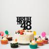 Bruh I'm 48 Cake Topper Happy Forty Eight Years Old Birthday Cake Decor,Cheer to 48th Black Bruh Its My Birthday Theme For Man Women Party Decorations Supplies view 4