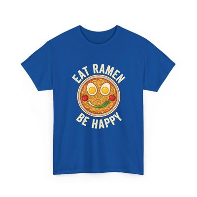 Eat Ramen Be Happy Funny Japanese Noodle Bowl Graphic Retro Foodie Anime Style Kawaii Comfort Food Humor Vintage Aesthetic Royal