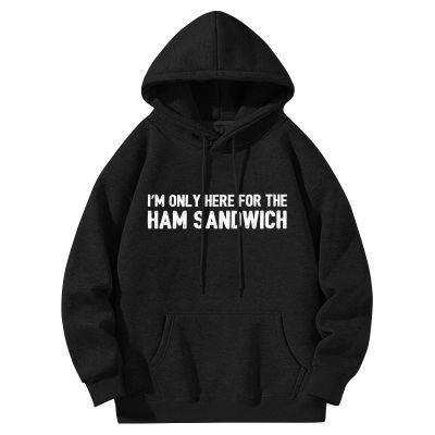 Cnuierdns I'm Only Here for The Ham Sandwich hoodie for women