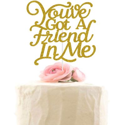 You've Got A Friend in Me Cake Topper, Friend Birthday Party Decorations, Funny Friendship Anniversary Party Supplies Gold Glitter