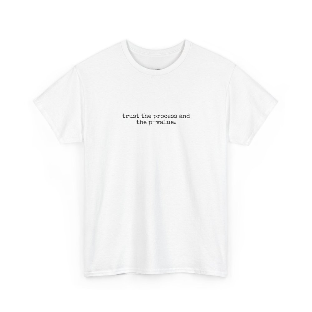 Tickle Stitch Trust The Process and The P-Value White