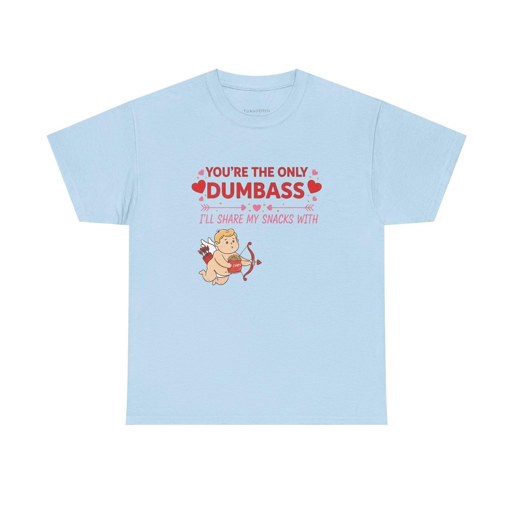 Tickle Stitch Cupid You're The Only Dumbass I'll Share My Snacks Light Blue