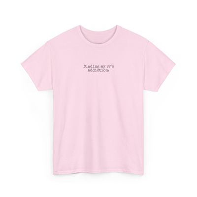 Funding My Vr Addiction | VR Gaming Shirt for T-Shirt by Tickle Stitch