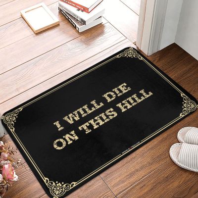 CVLW Bathroom Mat Door Matall Low Profile - I Will Die On This Hill Memory Foam Plush Bath Easy Clean Durable for Summer Outdoor(50X80CM)