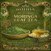 Moringa Tea Bags (150 Counts), WOTIHA Premium Pure Moringa Leaf Tea, Eco-Friendly Corn Fiber Bags, 100% Natural Herbal Tea, Non-GMO, Caffeine-Free, Anti-Oxidant & Digestion Support view 1