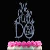 We Still DO 25th Crystal Cake Toppers Bling Silver Cake Topper Wedding 25th Anniversary Cake Toppers by Yacanna view 1