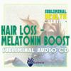 Subliminal Health Series: Hair Loss - Melatonin Boost Subliminal Audio CD view 1